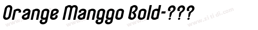 Orange Manggo Bold字体转换 Orange Manggo Bold字体转换